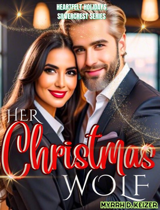HEARTFELT HOLIDAYS SILVERCREST SERIES 1 - Her Christmas Wolf