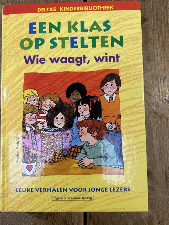 9789024360499 - Een klas op stelten 5. wie waagt, wint
