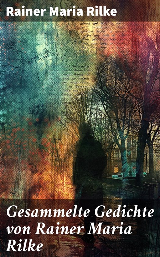 A Walk Rainer Maria Rilke Gesammelte Gedichte von Rainer Maria Rilke (ebook), Rainer Maria Rilke ...