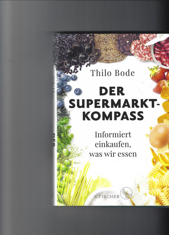 Der Supermarkt-Kompass Informiert einkaufen, was wir essen - cover