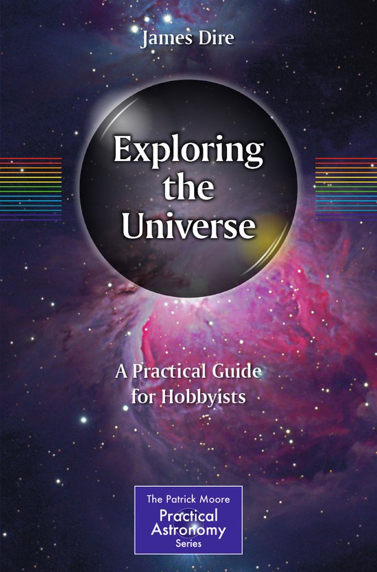 The Patrick Moore Practical Astronomy Series- Exploring the Universe