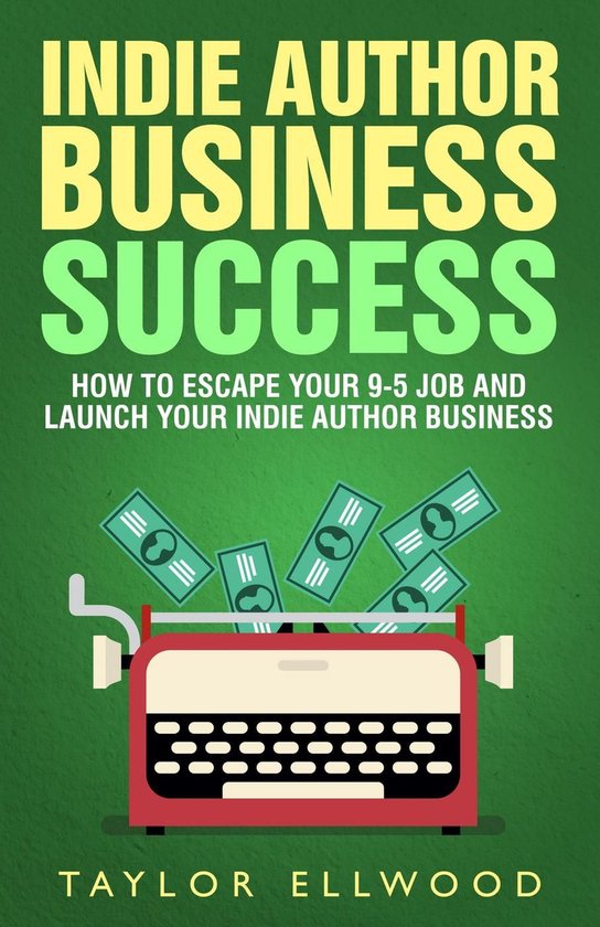 Indie Author Business Success 1 - Indie Author Business Succ ... - cover
