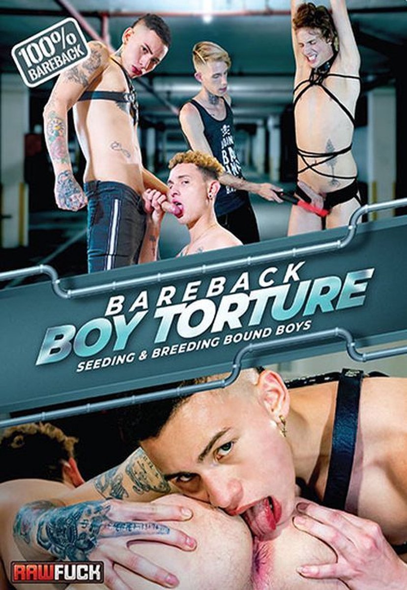 Raw Fuck - Bareback Boy Torture