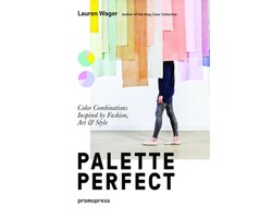 Omslag van Palette Perfect: Color Combinations Inspired by Fashion, Art and Style