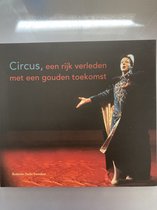 Circus, een rijk verleden met een gouden toekomst