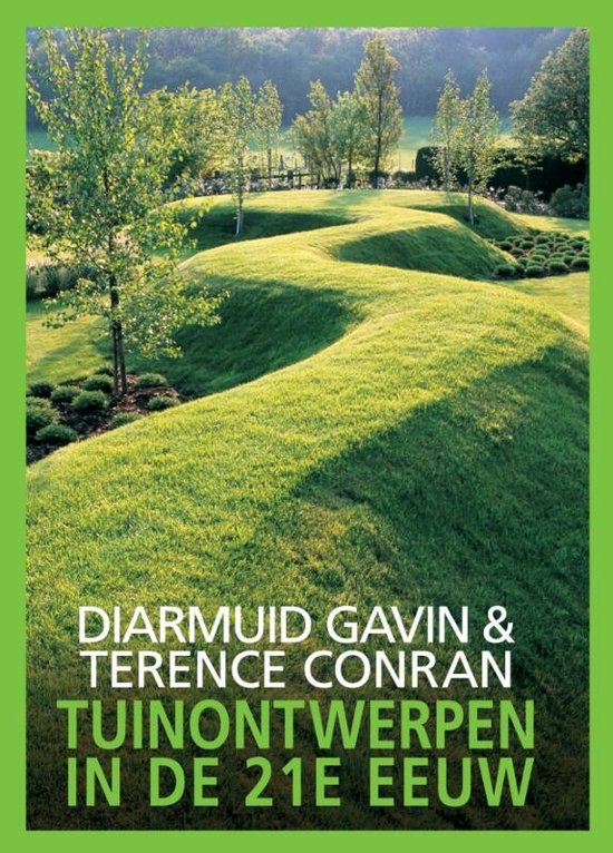 Cover van het boek 'Tuinontwerpen in de 21e eeuw' van Terence Conran en Diarmuid Gavin