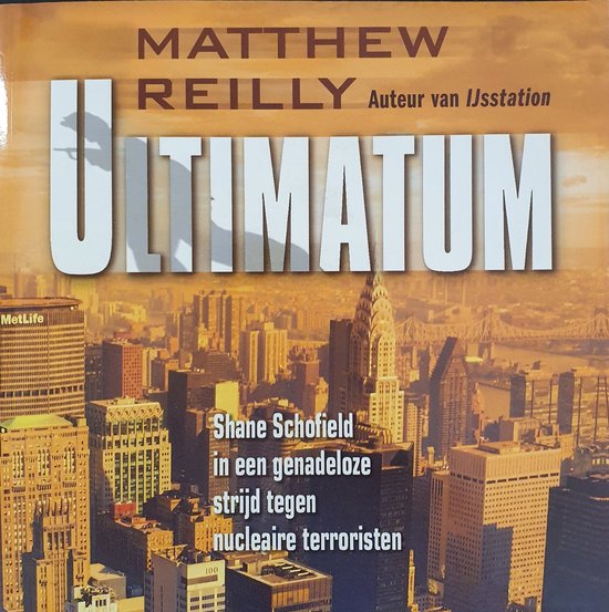 Boek "Ultimatum" van Matthew Reilly, met een afbeelding van New York City op de voorkant. Tekst: "Shane Schofield in een genadeloze strijd tegen nucleaire terroristen."