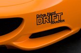 Bumpersticker - Drive Hard Drift Harder - 16x8 - Zwart