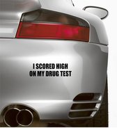 Bumpersticker - I Scored High On My Drug Test - 17x5 - Zwart