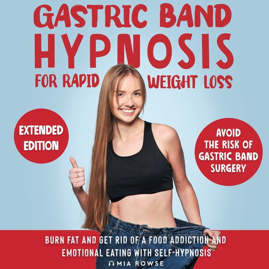 Gastric Band Hypnosis for Rapid Weight Loss, Mia Rowse 9798822627932