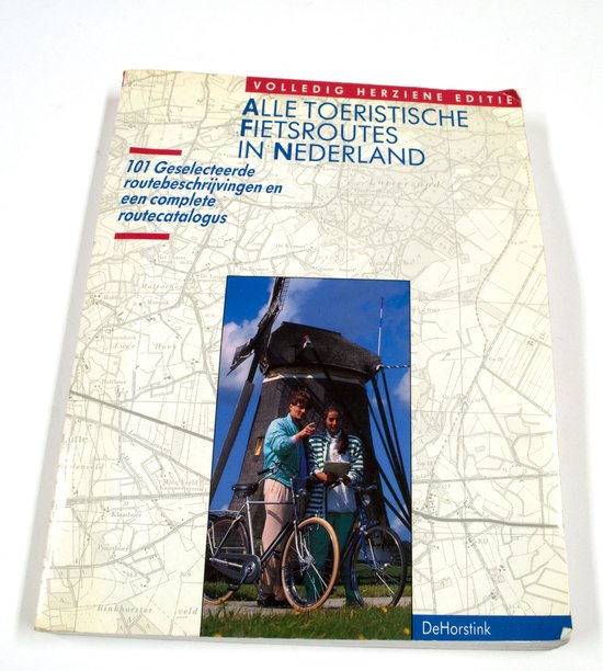 Alle toeristische fietsroutes in Nederland - 101 geselecteer ... - cover