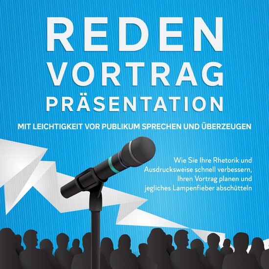 Reden, Vortrag, Präsentation - Mit Leichtigkeit vor Publiku ... - cover