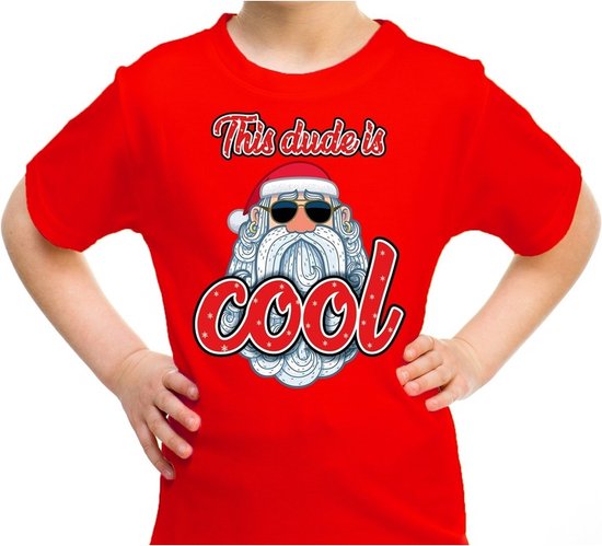 Foute kerst shirt / t-shirt - this dude is cool met stoere santa rood voor kinderen - kerstkleding / christmas outfit 140/152
