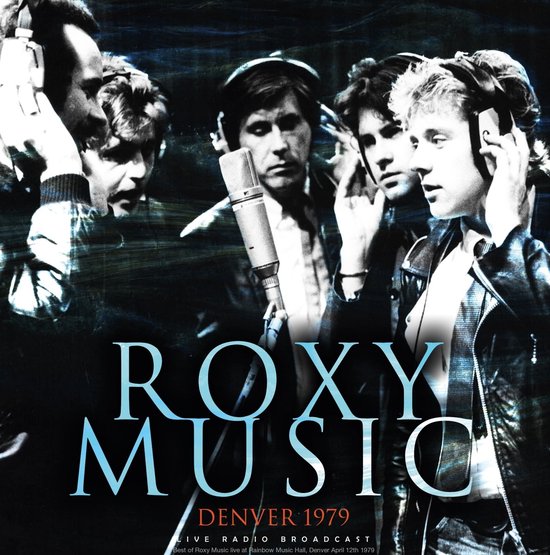 Roxy Music Denver 1979 albumhoes met vier mannen met koptelefoons en microfoon.