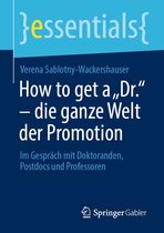 essentials - How to get a „Dr.“ – die ganze Welt der Promotion