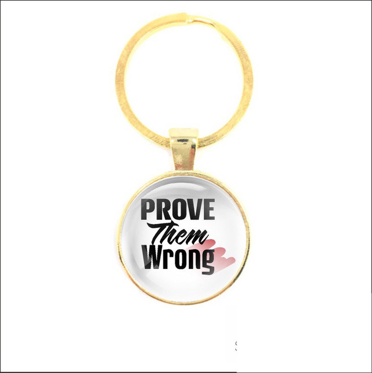 Sleutelhanger Glas - Prove Them Wrong
