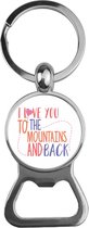 Bieropener Glas - I Love You To The Mountains And Back