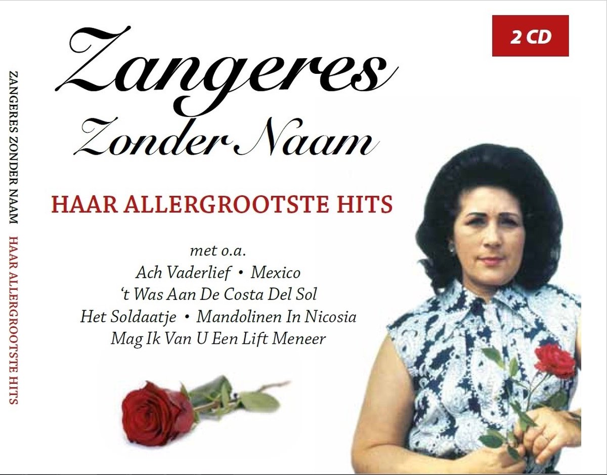 Zangeres Zonder Naam - Haar Allergrootste Hits (2 CD), Zangeres Zonder