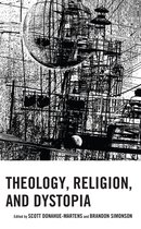 Theology, Religion, and Pop Culture - Theology, Religion, and Dystopia