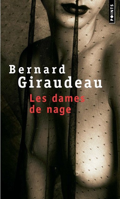 Boekomslag met de tekst 'Bernard Girardeau Les dames de nage'. De afbeelding toont een vrouw met een zwart kanten sluier over haar bovenlichaam.