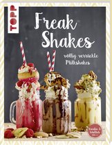 Freak-Shakes (kreativ & köstlich)