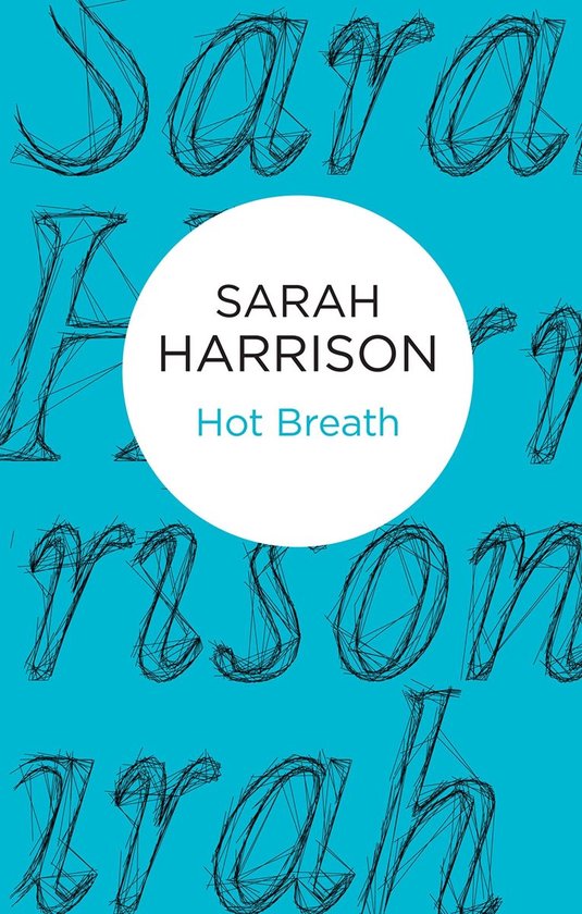 Hot Breath, Sarah Harrison 9781447289814 Boeken