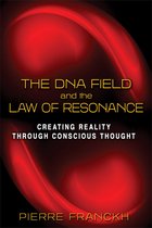 DNA Field & The Law Of Resonance