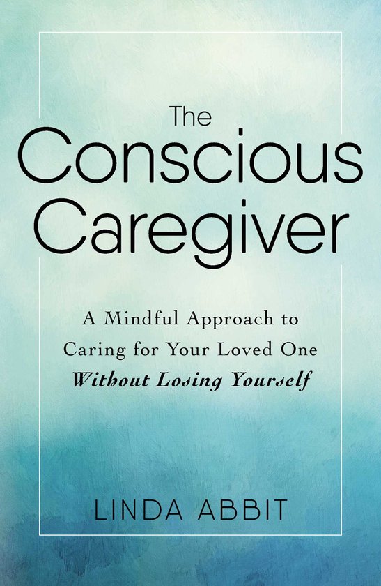 The Conscious Caregiver - cover