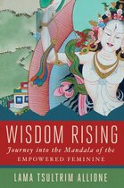Wisdom Rising Journey into the Mandala of the Empowered Feminine