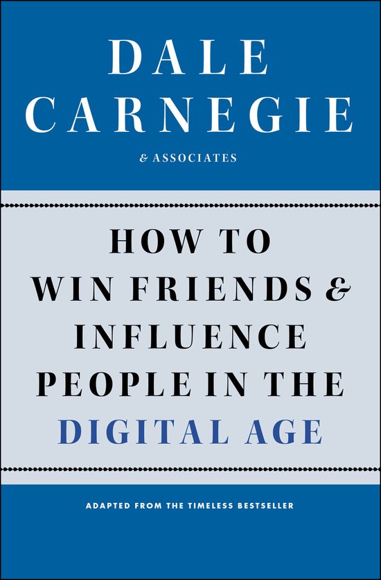 Boekomslag van 'How to Win Friends & Influence People in the Digital Age' door Dale Carnegie & Associates.