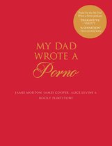 My Dad Wrote a Porno, Jamie Morton | 9781786483478 | Boeken | bol