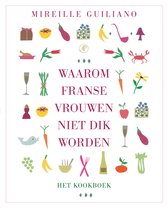 Waarom Franse vrouwen niet dik worden. Het kookboek