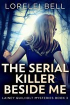 Lainey Quilholt Mysteries 3 - The Serial Killer Beside Me