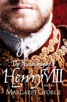Autobiography Of Henry VIII