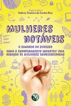 MULHERES NOTÁVEIS – O CAMINHO DO SUCESSO