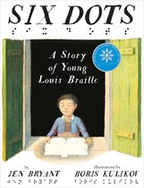 Six Dots Story Of Young Louis Braille
