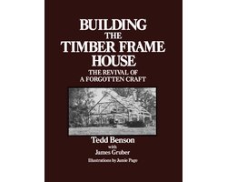 Building the Timber Frame House