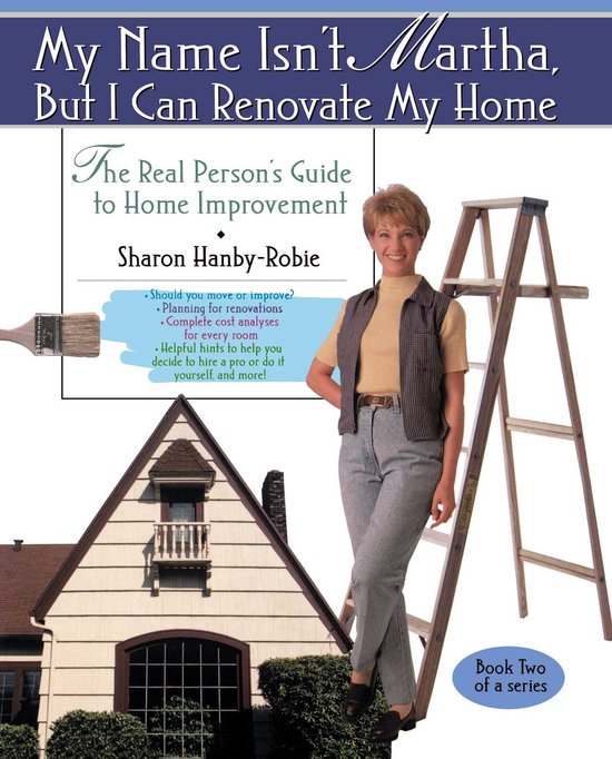 My Name Isn't Martha But I Can Renovate My Home - cover
