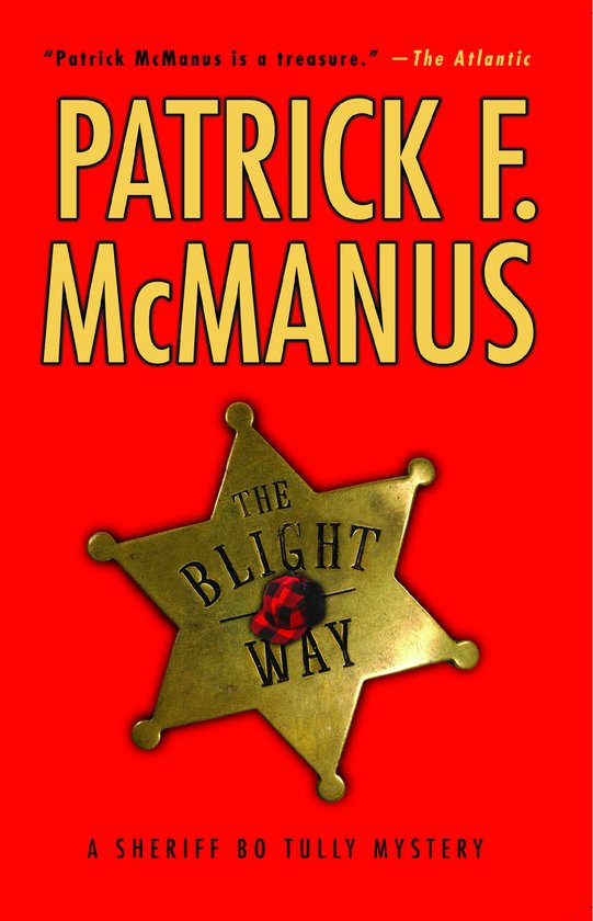Boekcover voor "The Blight Way" van Patrick F. McManus. Goudkleurige ster met "The Blight Way" erop. Rode achtergrond.