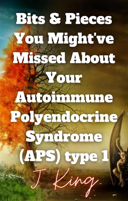 Bits & Pieces You Might've Missed About Your Autoimmune Polyendocrine