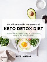 The Ultimate Guide to a Successful Keto Detox Diet
