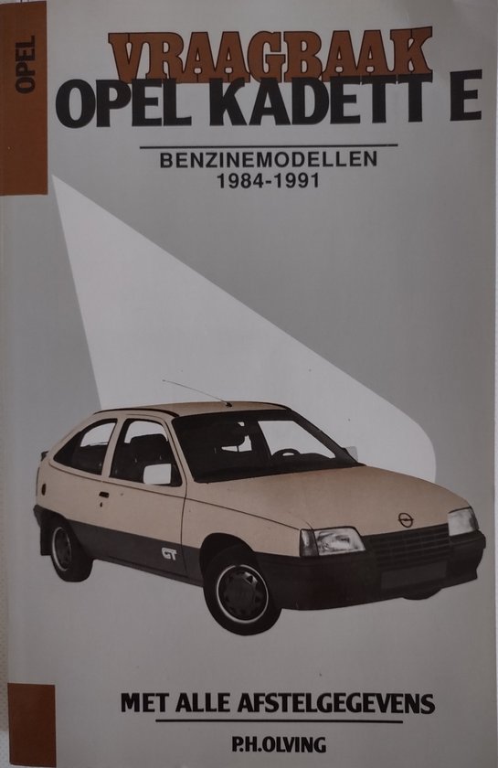 Autovraagbaken - Vraagbaak Opel Kadett E Benzinemodellen 1984-1991