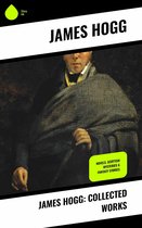 James Hogg: Collected Works