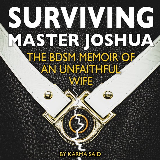 Surviving Master Joshua: The BDSM Memoir Of An Unfaithful Wi ... - cover