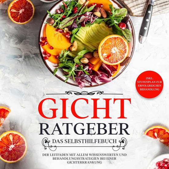 Gicht Ratgeber - Das Selbsthilfebuch: Der Leitfaden mit alle ... - cover