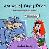 Actuarial Fairy Tales