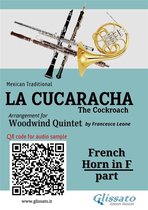 French Horn in F part of "La Cucaracha" for Woodwind Quintet