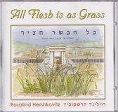 All flesh is as grass - Rosalind Hershkovitz