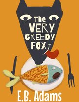 Silly Wood Tale - The Very Greedy Fox