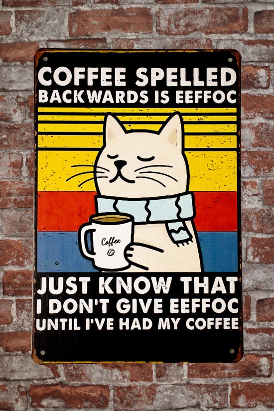 Wandbord - Coffee spelled - Metalen wandbord - Mancave - Koffie - Decoratie - Tekst bord - Metal sign - 20 x 30cm - Metalen bord - Wand decoratie - Metalen bord - Uniek - Grappig - UV bestendig - Eco